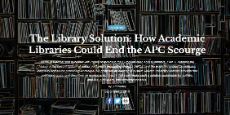 Image for "The Library Solution: How Academic Libraries Could End the APC Scourge"