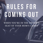 Rules for Coming Out