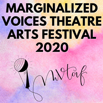Marginalized Voices Theatre Arts Festival 2020