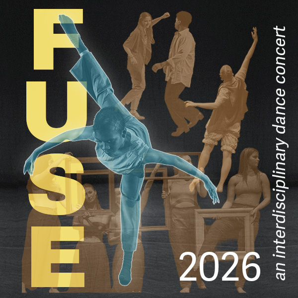 Theatre Fuse web tile Poster art for FUSE 2026 features a montage of monotone dance images and the text FUSE: An interdisciplinary dance concert 2026