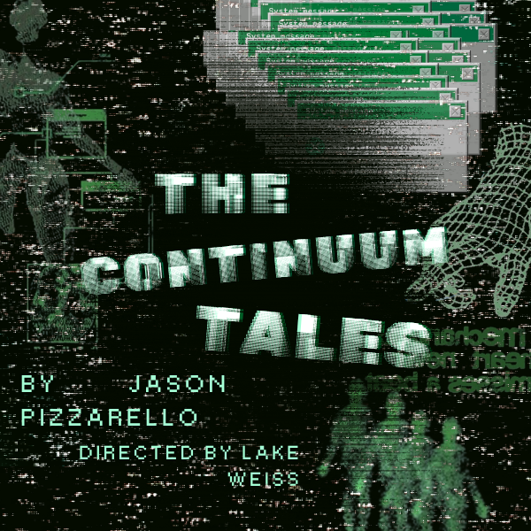 theatre web icon continuum tales Poster art for The Continuum Tales is a montage of glitchy computer images, with the title and credits.